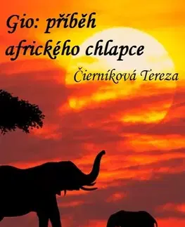 Romantická beletria Gio: Příběh afrického chlapce - Tereza Čierníková