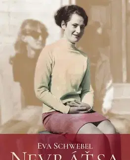 Biografie - Životopisy Nevráť sa - Eva Schwebel
