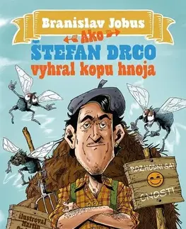 Dobrodružstvo, napätie, western Ako Štefan Drco vyhral kopu hnoja - Branislav Jobus
