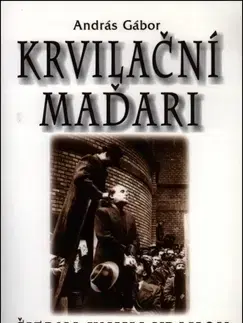 Eseje, úvahy, štúdie Krvilační Maďari - Gábor András
