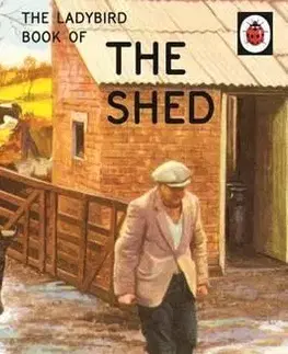 Humor a satira The Ladybird Book of the Shed - Jason Hazeley,Joel Morris