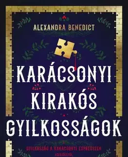 Detektívky, trilery, horory Karácsonyi kirakós gyilkosságok - Alexandra Benedict