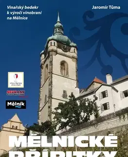 Hobby - ostatné Mělnické přípitky po 100 letech - Jaromír Tůma