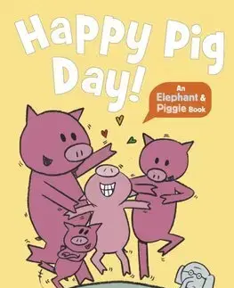 Rozprávky Happy Pig Day! - Mo Willems