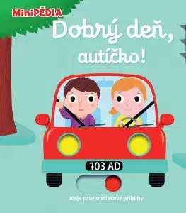 Leporelá, krabičky, puzzle knihy MiniPÉDIA – Dobrý deň, autíčko! - Nathalie Choux