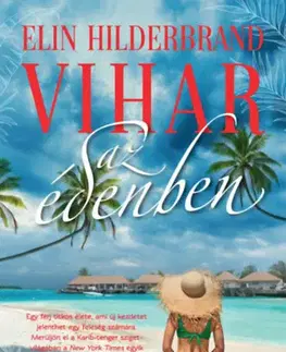 Romantická beletria Vihar az édenben - Éden-trilógia 1. - (Különleges kiadás) - Elin Hilderbrand