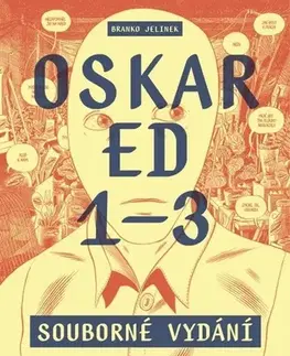 Komiksy Oskar Ed 1–3, souborné vydání - Branko Jelinek