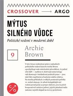 Sociológia, etnológia Mýtus silného vůdce - Archie Brown