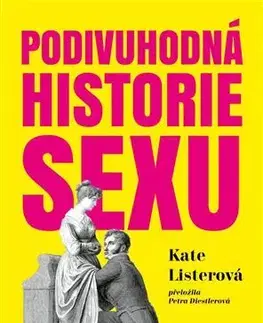 História - ostatné Podivuhodná historie sexu - Kate Lister