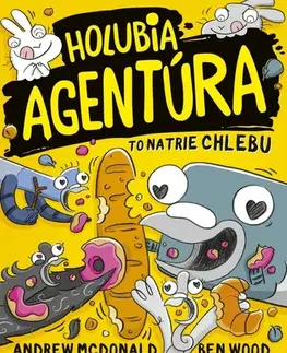 Dobrodružstvo, napätie, western Holubia agentúra 6: to natrie chlebu - Andrew McDonald,Ben Wood,Peter Slížik