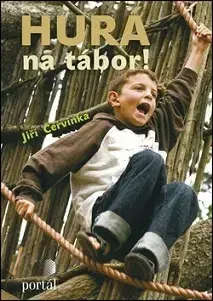 Šport - ostatné Hurá na tábor! - Jiří Červinka