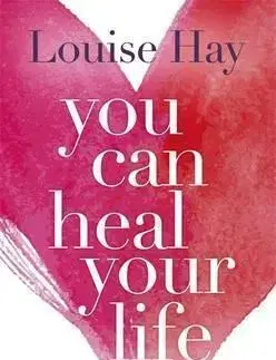 Cudzojazyčná literatúra You Can Heal Your Life - Hay Louise