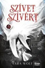 Sci-fi a fantasy Szívet szívért - Sara Wolf