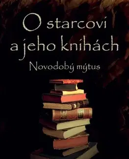 Young adults O starcovi a jeho knihách: Novodobý mýtus - Albín B. Urban