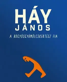Svetová beletria A bogyósgyümölcskertész fia - János Háy
