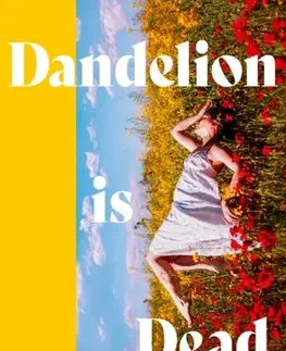 Romantická beletria Dandelion is Dead - Rosie Storey