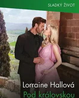 Romantická beletria Pod královskou maskou - Lorraine Hallová