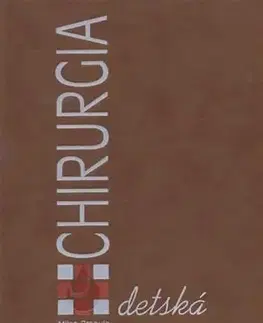 Chirurgia, ortopédia, traumatológia Detská chirurgia - Milan Dragula