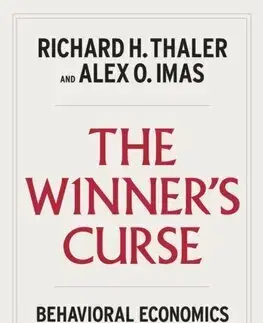 Ekonómia, Ekonomika The Winners Curse - Richard H. Thaler,Alex Imas