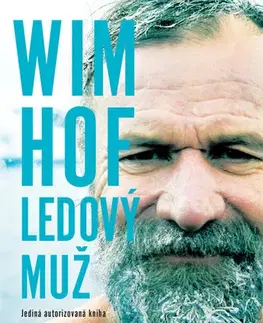 Zdravie, životný štýl - ostatné Wim Hof - Ledový muž - Wim Hof