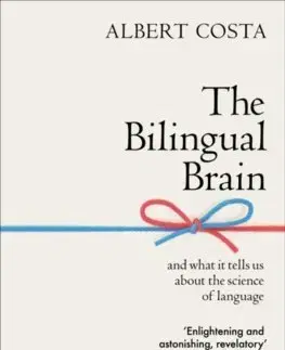 Cudzojazyčná literatúra The Bilingual Brain - Albert Costa