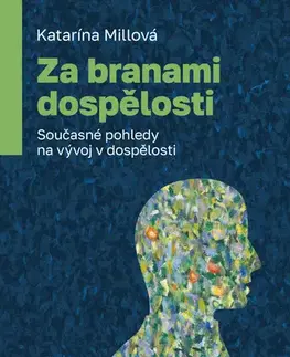 Psychológia, etika Za branami dospělosti - Katarína Millová