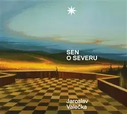 Výtvarné umenie Sen o severu - Jaroslav Valečka