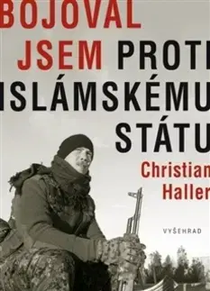 Biografie - ostatné Bojoval jsem proti islámskému státu - Christian Haller