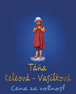 Slovenská beletria Cena za voľnosť - Táňa Keleová-Vasilková