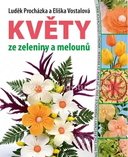 Knihy LP PROFESSIONAL KVĚTY ze zeleniny a melounů