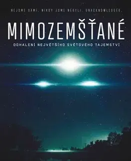 Mystika, proroctvá, záhady, zaujímavosti Mimozemšťané - Steven M. Greer