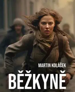 Historické romány Běžkyně - Martin Koláček