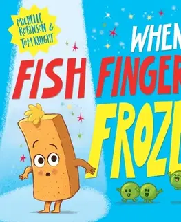 Leporelá, krabičky, puzzle knihy When Fish Finger Froze - Michelle Robinson