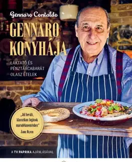 Národná kuchyňa - ostatné Gennaro konyhája - Laktató és pénztárcabarát olasz ételek - Gennaro Contaldo
