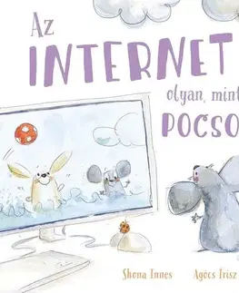 Rozprávky Az internet olyan, mint egy pocsolya - Innes Shona