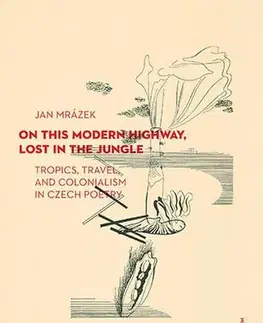 Pre vysoké školy On This Modern Highway, Lost in the Jungle - Jan Mrázek