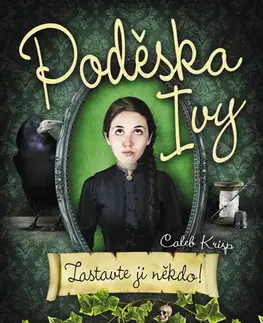 Dobrodružstvo, napätie, western Poděska Ivy – Zastavte ji někdo! - Krisp Caleb