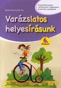 Učebnice - ostatné Varázslatos helyesírásunk 6. évfolyam - Baldaváriné Juhász Éva