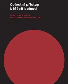 Alternatívna medicína - ostatné Celostní přístup k léčbě bolesti - Ivan Vondřich