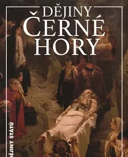 Svetové dejiny, dejiny štátov Dějiny Černé Hory - František Šístek