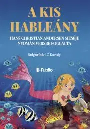 Rozprávky A kis hableány - Bolgárfalvi Z. Károly