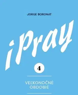 Kresťanstvo iPray 4: Veľkonočné obdobie - Jorge Boronat