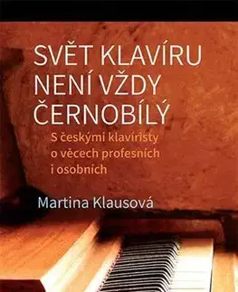 Hudba - noty, spevníky, príručky Svět klavíru není vždy černobílý - Martina Klausová