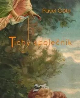 Novely, poviedky, antológie Tichý společník - Pavel Göbl