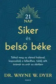 Rozvoj osobnosti Siker és belső béke - Wayne W. Dyer