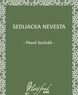 Dráma, divadelné hry, scenáre Sedliacka nevesta - Pavol Socháň