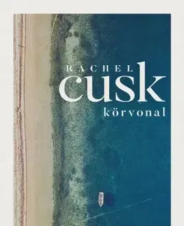 Svetová beletria Körvonal - Rachel Cusk