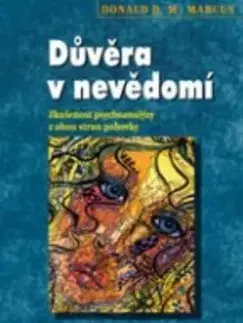 Psychológia, etika Důvěra v nevědomí - Donald M. Marcus