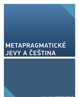 Slovníky Metapragmatické jevy a čeština - Milada Hirschová
