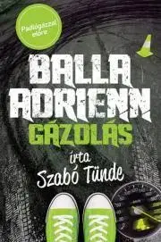Dobrodružstvo, napätie, western Gázolás - Tünde Szabó
